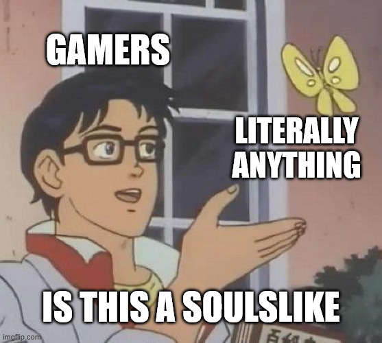 is this a soulslike meme